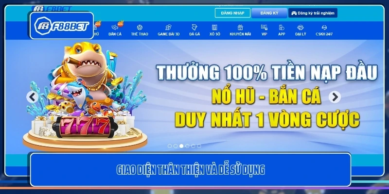 Giao diện thân thiện và dễ sử dụng