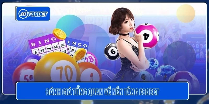 Đánh giá tổng quan về nền tảng F88BET