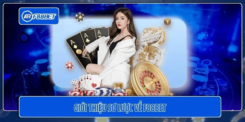 Giới thiệu sơ lược về F88BET