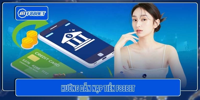 Nạp Tiền F88BET